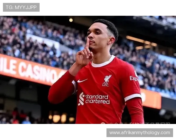 阿诺德未完全康复预计缺席利物浦首发战阵